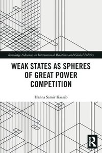 bokomslag Weak States and Spheres of Great Power Competition