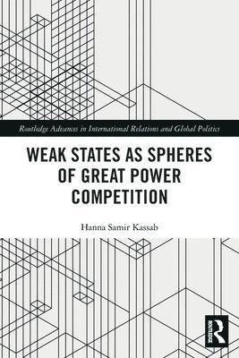 Weak States and Spheres of Great Power Competition 1