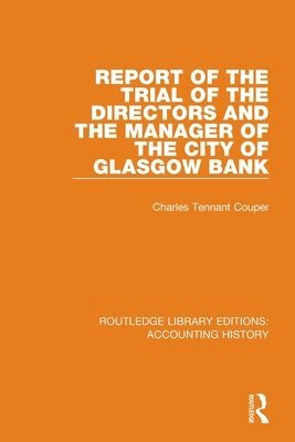 bokomslag Report of the Trial of the Directors and the Manager of the City of Glasgow Bank