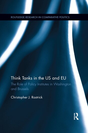Christopher Rastrick - Think Tanks in the US and EU, Häftad