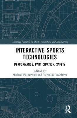 Veronika Tzankova, Michael Filimowicz - Interactive Sports Technologies, Inbunden