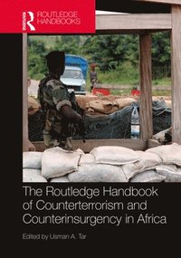 bokomslag Routledge Handbook of Counterterrorism and Counterinsurgency in Africa