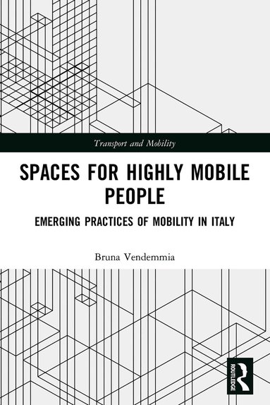 Bruna Vendemmia - Spaces for Highly Mobile People, Häftad