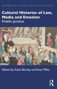 bokomslag Cultural Histories of Law, Media and Emotion