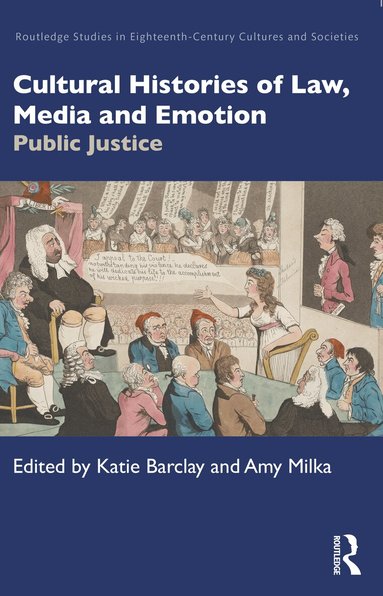 Katie Barclay, Amy Milka - Cultural Histories of Law, Media and Emotion, Inbunden