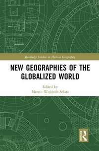 bokomslag New Geographies of the Globalized World