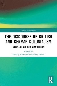 bokomslag The Discourse of British and German Colonialism