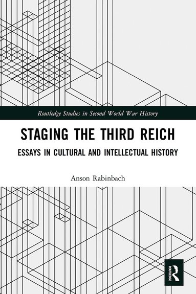 Anson Rabinbach, Stefanos Geroulanos, Dagmar Herzog - Staging the Third Reich, Häftad