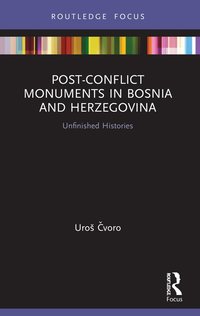 bokomslag Post-Conflict Monuments in Bosnia and Herzegovina