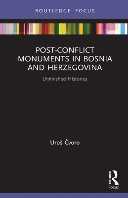 Post-Conflict Monuments in Bosnia and Herzegovina