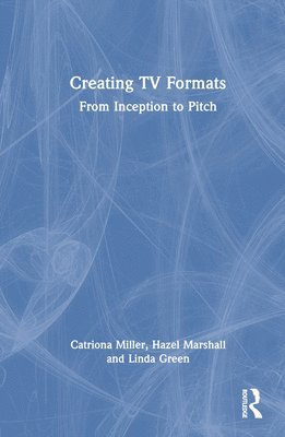 bokomslag Creating TV Formats