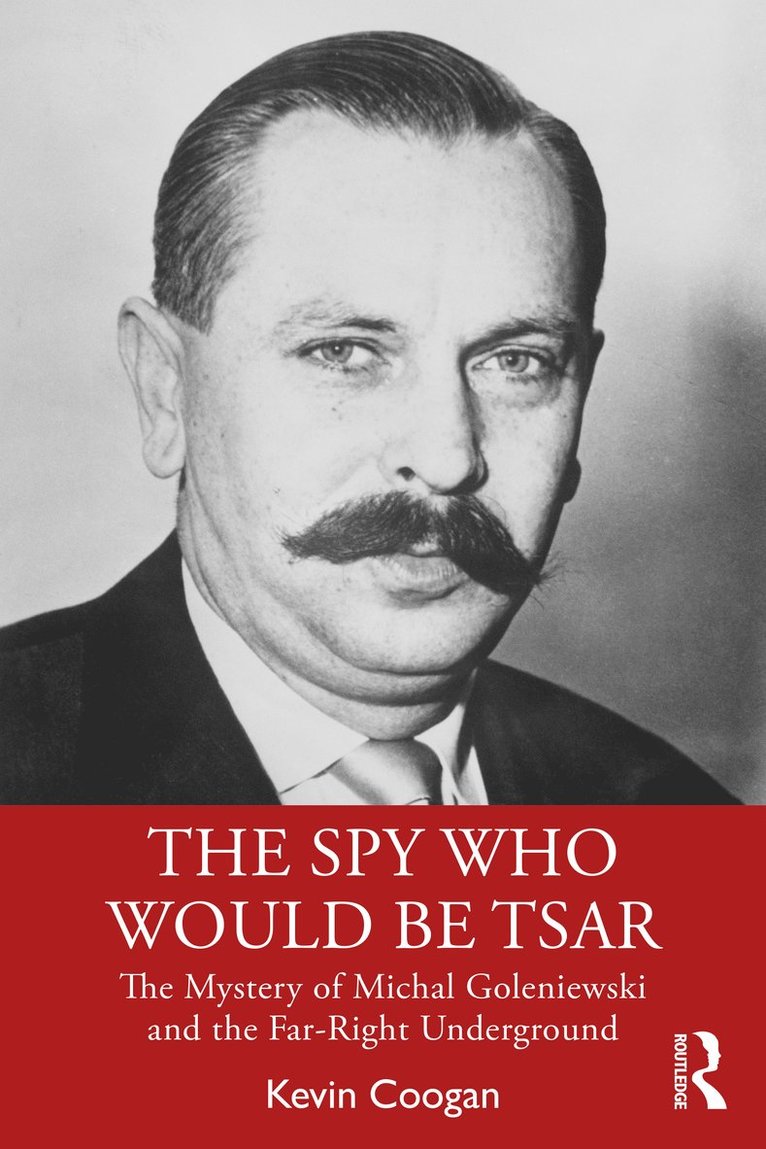 Kevin Coogan, USA) Coogan, Kevin (Independent Scholar - Spy Who Would Be Tsar, Häftad