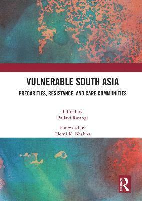 Pallavi Rastogi - Vulnerable South Asia, Häftad