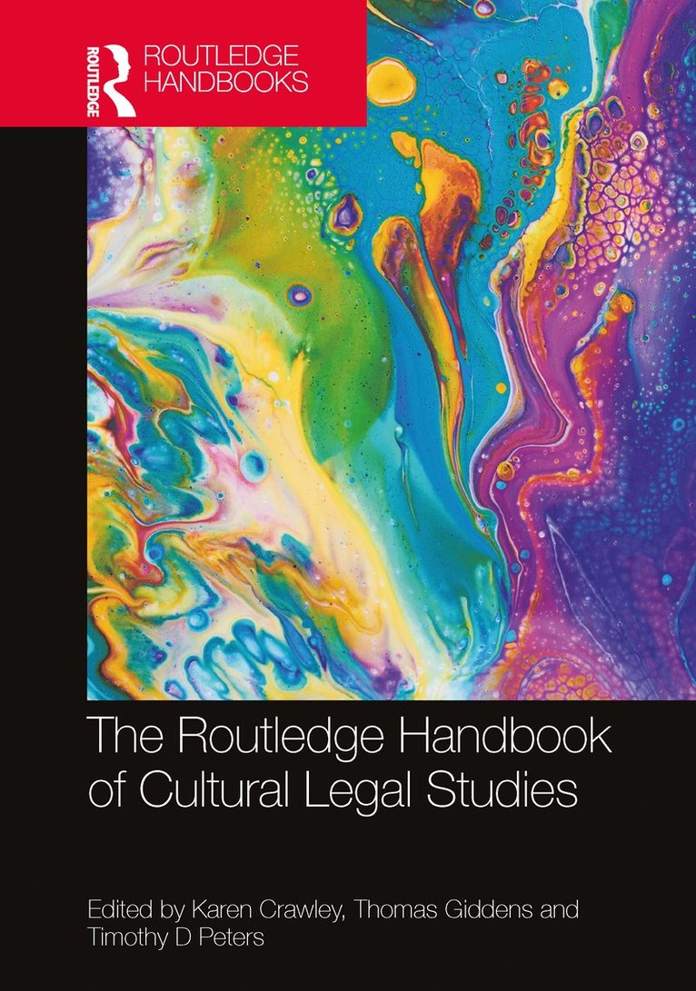 Karen Crawley, Thomas Giddens, Timothy D Peters, UK) Giddens, Thomas (St Mary's University College, Twickenham, Australia.) Peters, Timothy D (University of the Sunshine Coast - Routledge Handbook of Cultural Legal Studies, Inbunden