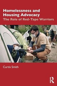 bokomslag Homelessness and Housing Advocacy
