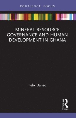 Mineral Resource Governance and Human Development in Ghana 1