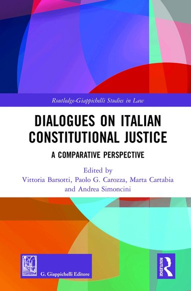 Vittoria Barsotti, Paolo Carozza, Marta Cartabia, Andrea Simoncini - Dialogues on Italian Constitutional Justice, Inbunden