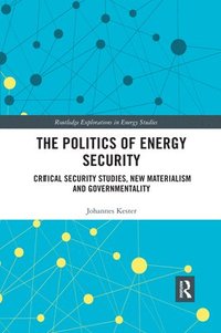 bokomslag The Politics of Energy Security