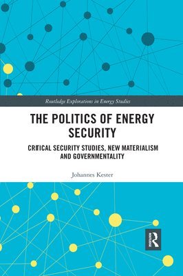 The Politics of Energy Security 1