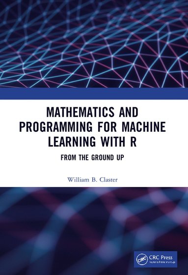 bokomslag Mathematics and Programming for Machine Learning with R