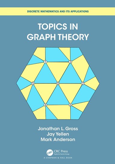 Jonathan L Gross, Jay Yellen, Mark Anderson - Topics in Graph Theory, Inbunden