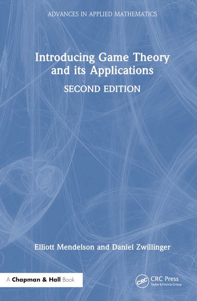 Elliott Mendelson, Daniel Zwillinger - Introducing Game Theory and its Applications, Inbunden