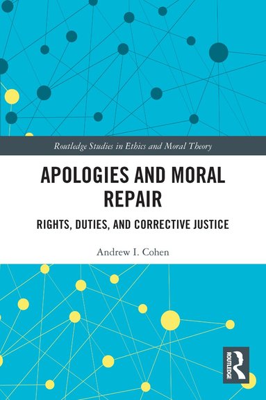 Andrew I. Cohen - Apologies and Moral Repair, Häftad