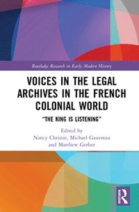 bokomslag Voices in the Legal Archives in the French Colonial World