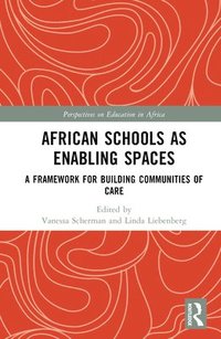 bokomslag African Schools as Enabling Spaces