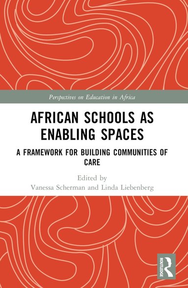Vanessa Scherman, Linda Liebenberg - African Schools as Enabling Spaces, Häftad