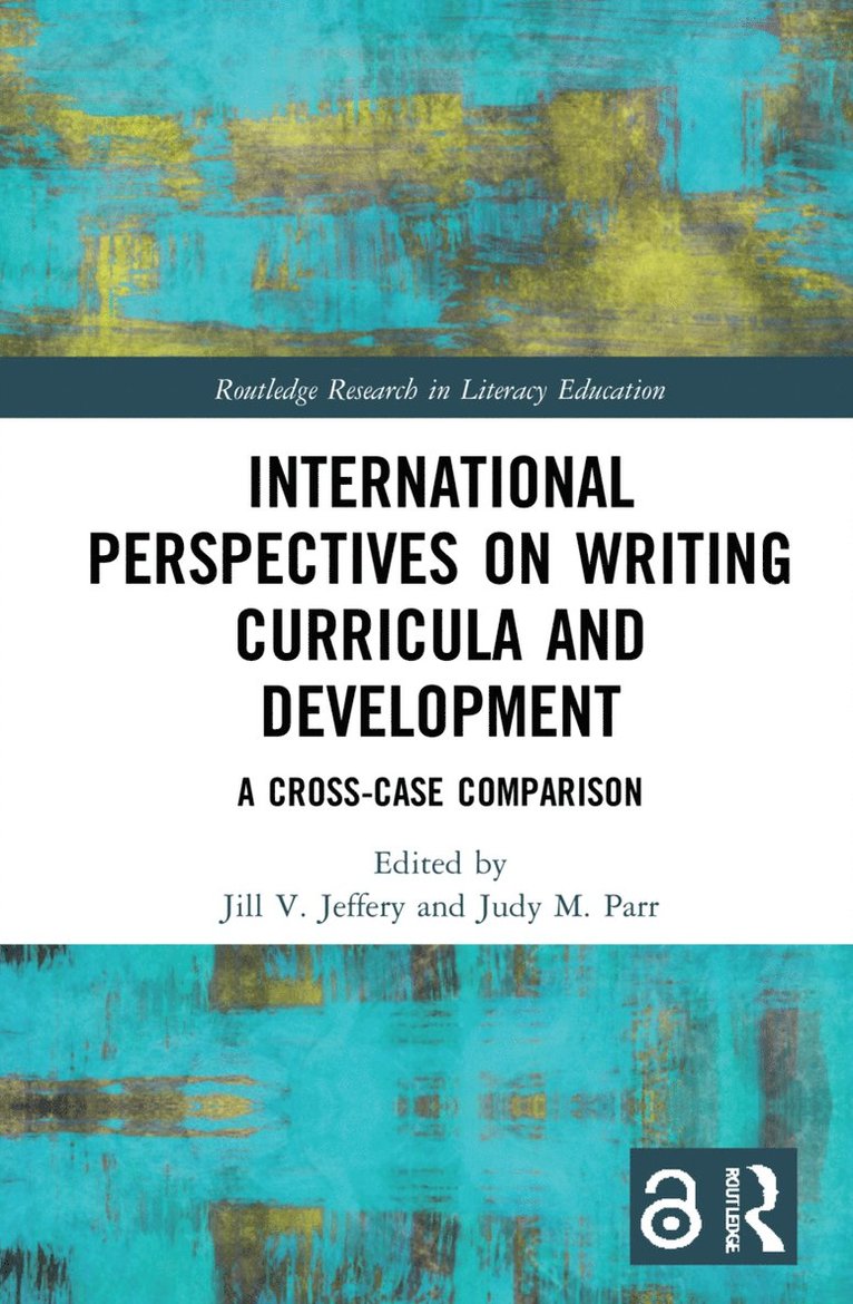 Jill Jeffery, Judy M. Parr - International Perspectives on Writing Curricula and Development, Inbunden