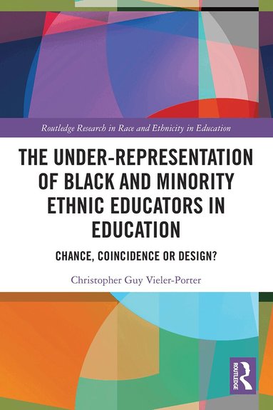 Chris Guy Vieler-Porter - Under-Representation of Black and Minority Ethnic Educators in Education, Häftad