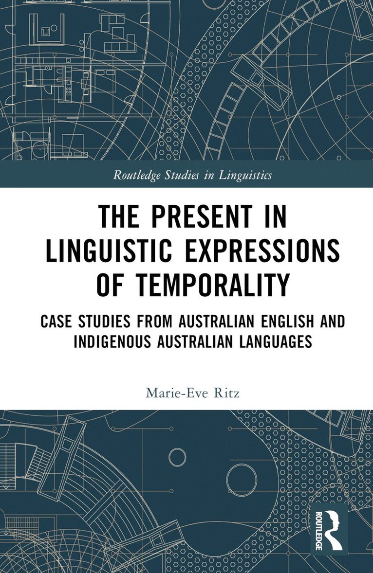Marie-Eve Ritz - Present in Linguistic Expressions of Temporality, Inbunden