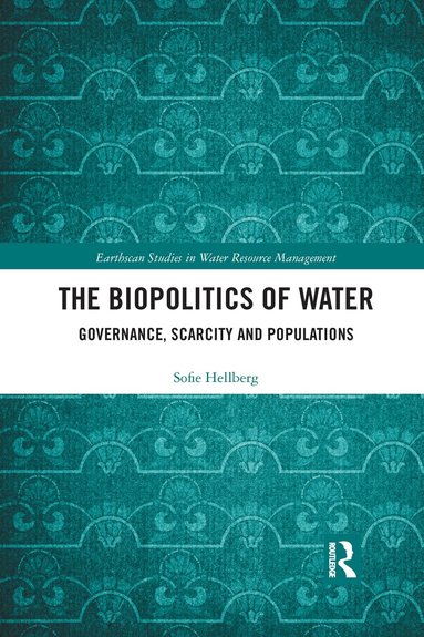 Sofie Hellberg - Biopolitics of Water, Häftad