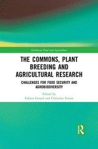 bokomslag The Commons, Plant Breeding and Agricultural Research