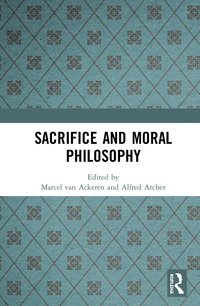 bokomslag Sacrifice and Moral Philosophy