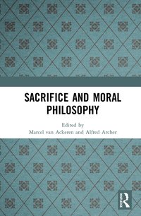 bokomslag Sacrifice and Moral Philosophy