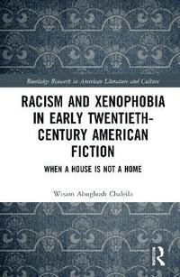 bokomslag Racism and Xenophobia in Early Twentieth-Century American Fiction