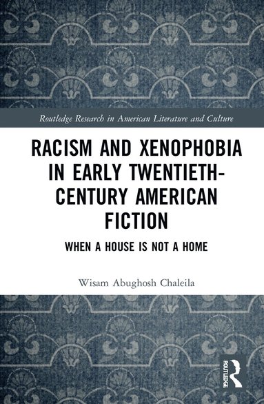 bokomslag Racism and Xenophobia in Early Twentieth-Century American Fiction