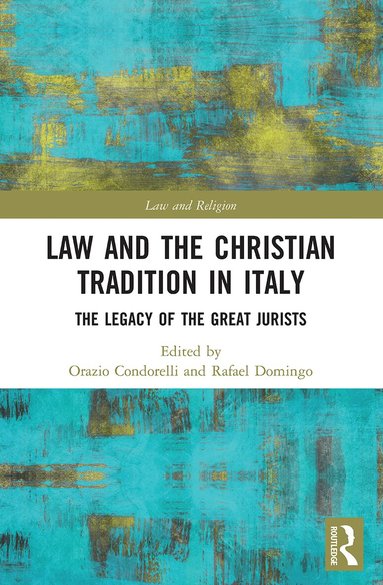 Orazio Condorelli, Rafael Domingo - Law and the Christian Tradition in Italy, Häftad
