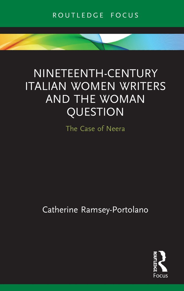 Catherine Ramsey-Portolano - Nineteenth-Century Italian Women Writers and the Woman Question, Inbunden