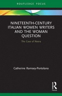bokomslag Nineteenth-Century Italian Women Writers and the Woman Question