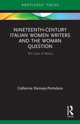 Nineteenth-Century Italian Women Writers and the Woman Question 1