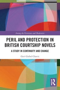 bokomslag Peril and Protection in British Courtship Novels