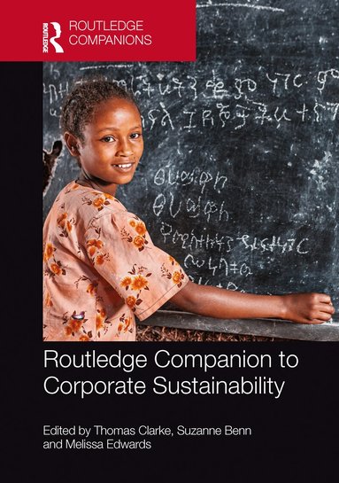 Thomas Clarke, Suzanne Benn, Melissa Edwards - Routledge Companion to Corporate Sustainability, Inbunden