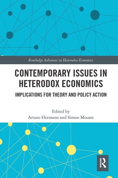 Arturo Hermann, Simon Mouatt - Contemporary Issues in Heterodox Economics, Häftad