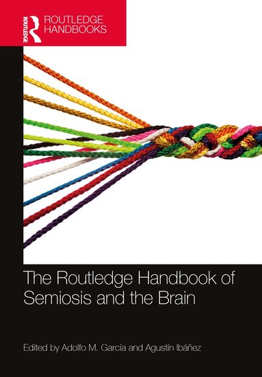 Adolfo M. García, Agustín Ibáñez - Routledge Handbook of Semiosis and the Brain, Inbunden