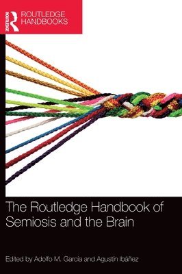 The Routledge Handbook of Semiosis and the Brain 1