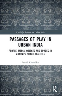 bokomslag Passages of Play in Urban India