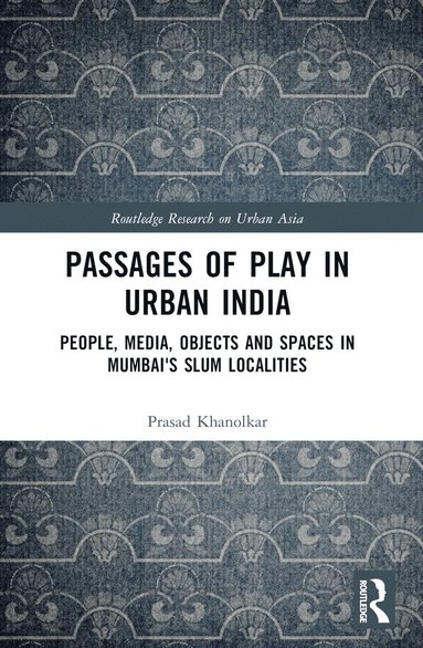 bokomslag Passages of Play in Urban India